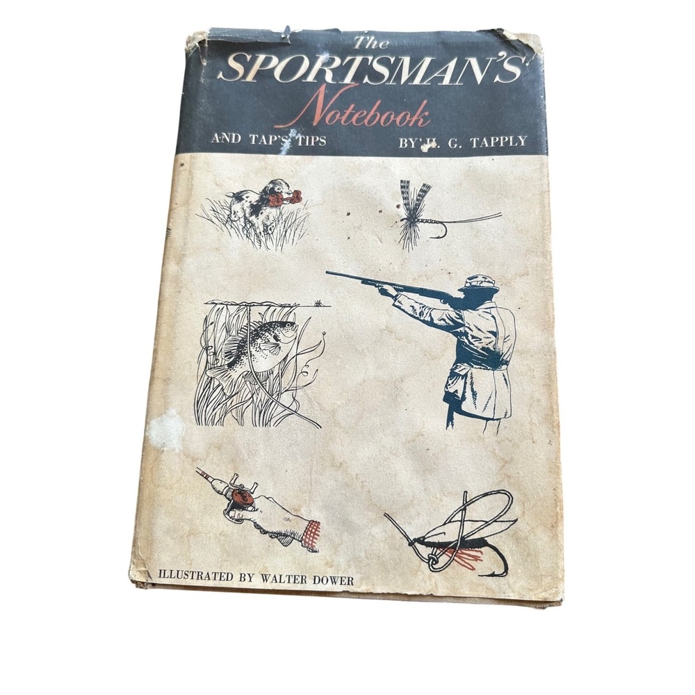The Sportsman's Notebook and Tap's Tips H.G. Tapply 1973 6 Printing Hardcover